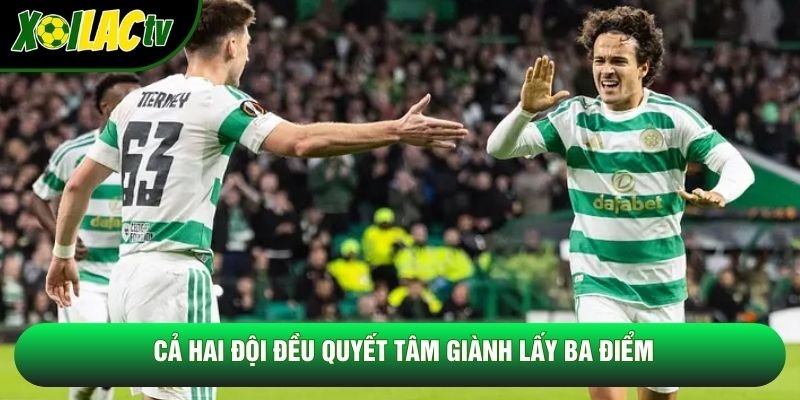 Cả hai đội đều quyết tâm giành lấy ba điểm