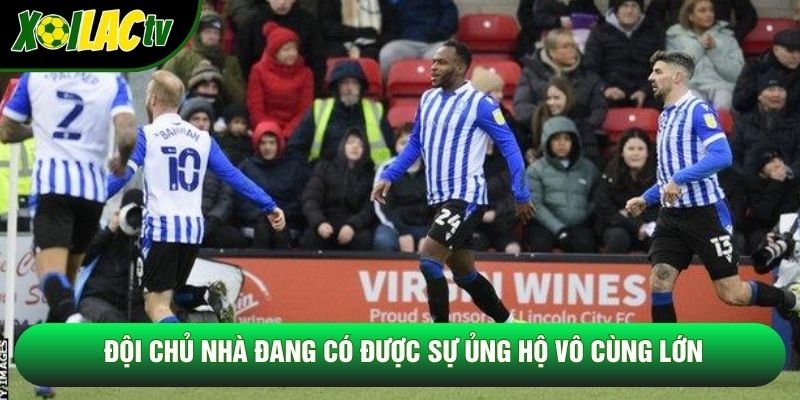 Đội chủ nhà đang có được sự ủng hộ vô cùng lớn