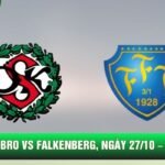 Soi Kèo Örebro Vs Falkenberg, 01h05 Ngày 27/10 – Superettan