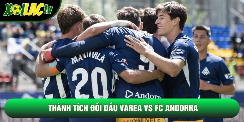 Thành tích đối đầu Varea vs FC Andorra Thành tích đối đầu Varea vs FC Andorra